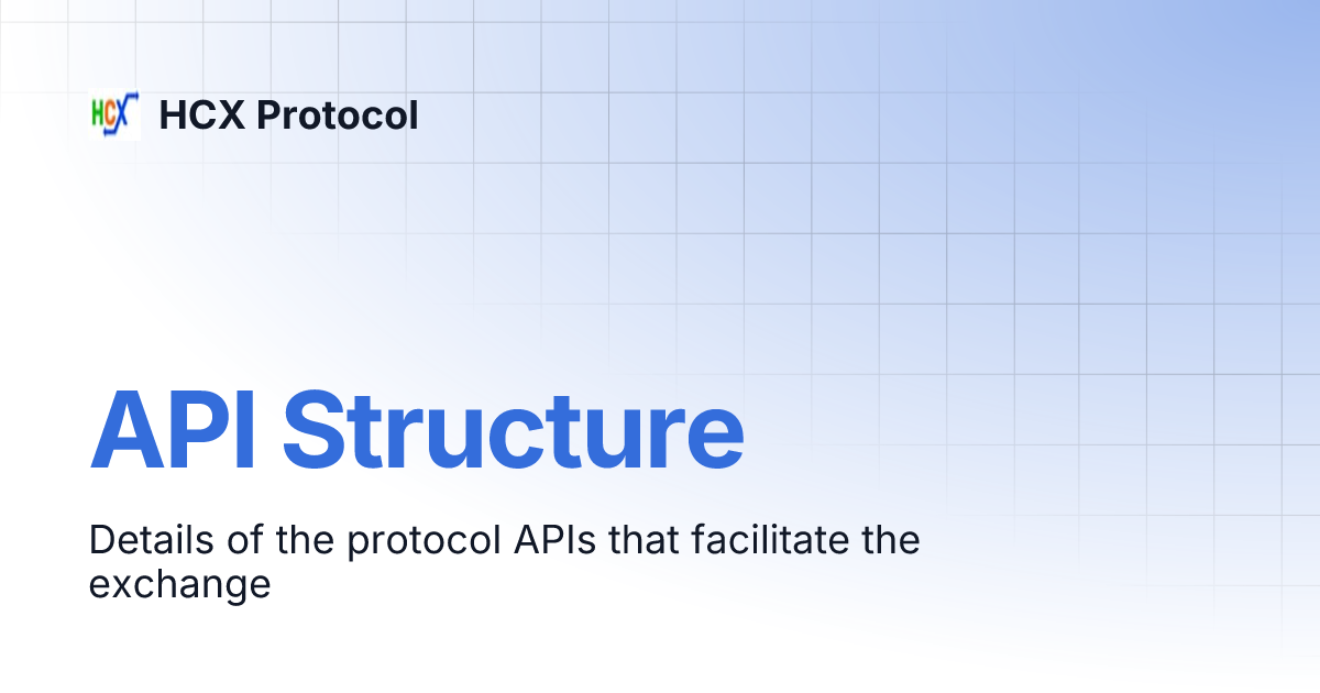 API Structure | HCX Protocol