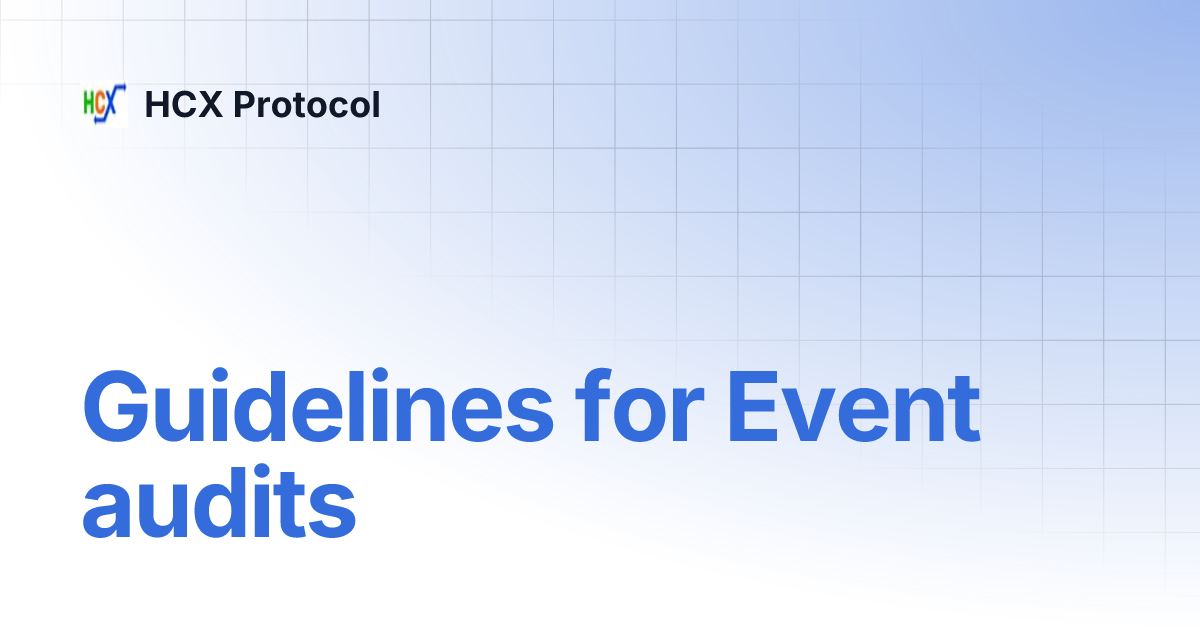 Guidelines for Event audits | HCX Protocol